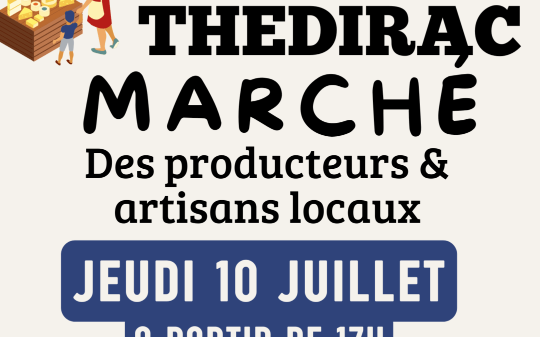 JEUDI 10 JUILLET – THÉDIRAC – Marché des producteurs et artisans